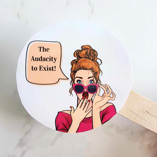 The Audacity to Exist Vinyl Sticker Decal