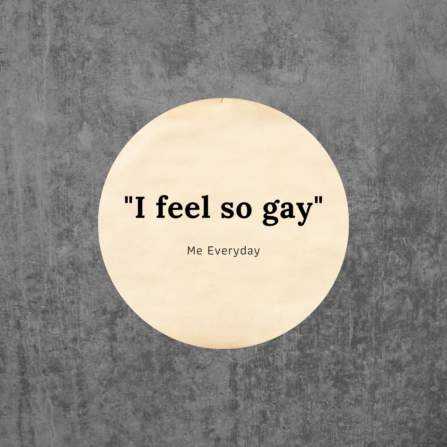 I Feel So Gay Vinyl Sticker Decal