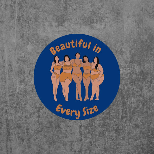 Beautiful in Every Size Vinyl Sticker Decal