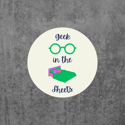 Geek in the Sheets Vinyl Sticker Decal